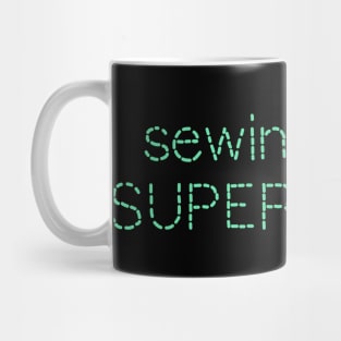 Sewing is my superpower Mug